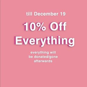 10% Off Everything till December 19!